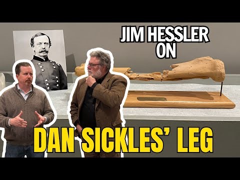 Historian Jim Hessler discusses General Dan Sickles' amputated leg - the most famous Civil War leg
