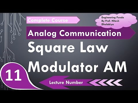 Square Law Modulator (Basics, Working, Block Diagram & Circuit) Explained | AM Modulator
