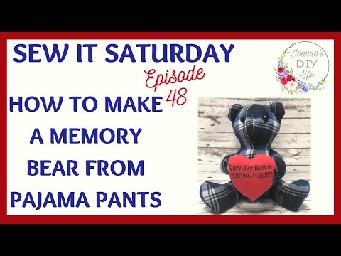 HOW TO MAKE A MEMORY BEAR FROM PAJAMA PANTS