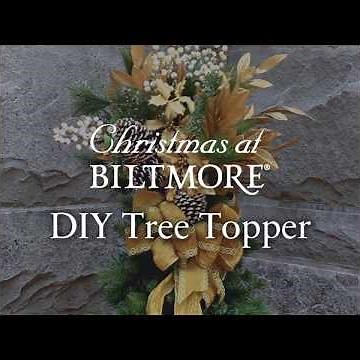 How to Make a DIY Christmas Tree Topper | Biltmore