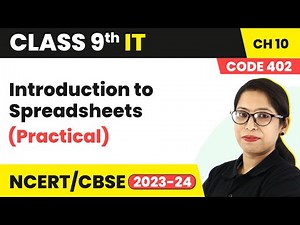Introduction to Spreadsheets (Practical) | Class 9 Information Technology Chapter 10 | 2023-24