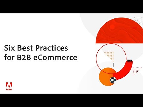 Six Best Practices for B2B eCommerce | Adobe Commerce