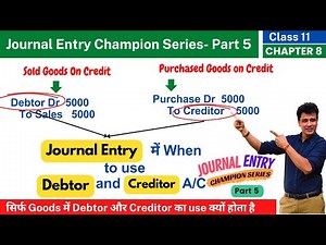 Debtor and Creditor | Rules of Debit Credit| Journal Entries Accounting |Chapter 8 | Part 5