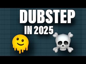 HOW TO MAKE DUBSTEP IN 2025
