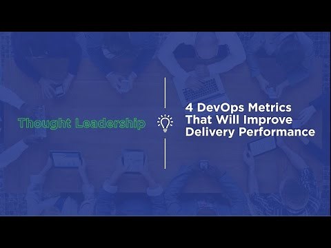 4 DevOps Metrics to Improve Delivery Performance