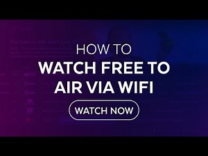 How To – Watch Free-to-Air Channels via Wifi