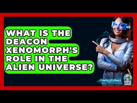 What Is The Deacon Xenomorph's Role In The Alien Universe? - The SciFi Reel