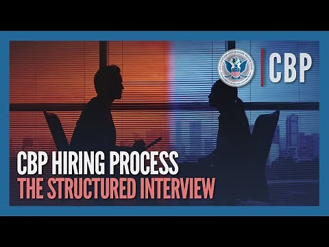 The Structured Interview (UPDATED Jan 2025) - CBP Hiring Process | CBP