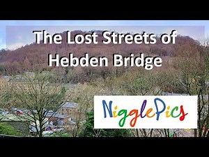024 The Lost Streets of Hebden Bridge #history #happyvalley #street