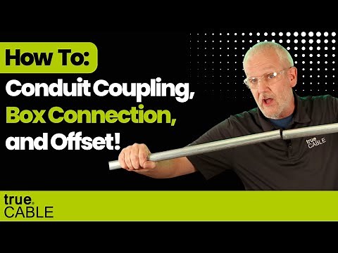 A Beginner's Guide to Conduit Coupling, Box Connections And More!