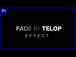 【無料配布あり】フェードインテロップエフェクトのやり方【Premiere Pro チュートリアル】