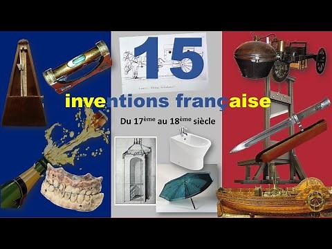 🧐15 inventions françaises du 17 au 18eme siècles 🇫🇷