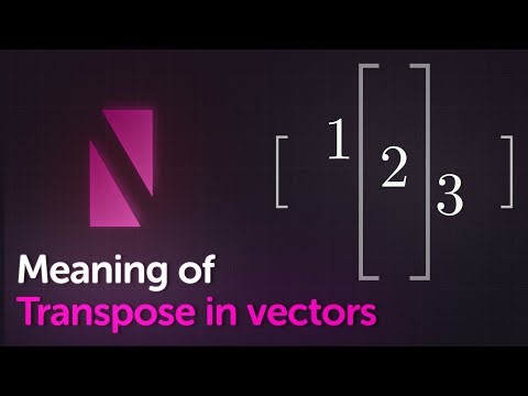 Transpose in vectors and why it's important | Linear Algebra