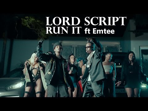 Lord Script - Run It (feat. Emtee) | Official Music Video