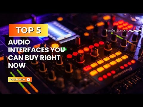 5 Best Audio Interfaces You Can Buy Right Now