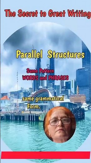 Parallel Structures - The Secret to Great Writing