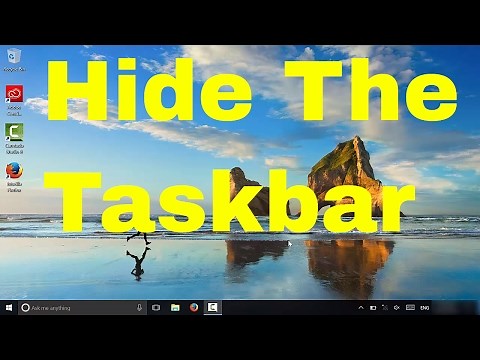 How To Hide The Taskbar (Windows 10 Tutorial)