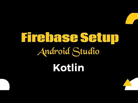 Firebase Setup Android || Android Studio Tutorials || Kotlin