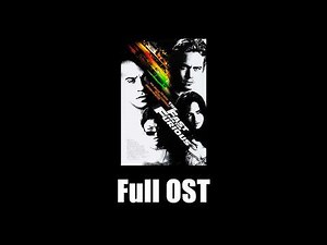 The Fast and the Furious (2001) - Full Official Soundtrack (Rev. 1)