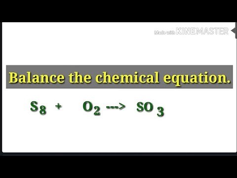 Balance the chemical equation. S8+o2=so3. Octasulfur+oxygen=sulfur trioxide.