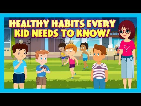 Healthy Habits Every Kid Needs to Know! | Tips for a Healthy Lifestyle for Growing Children