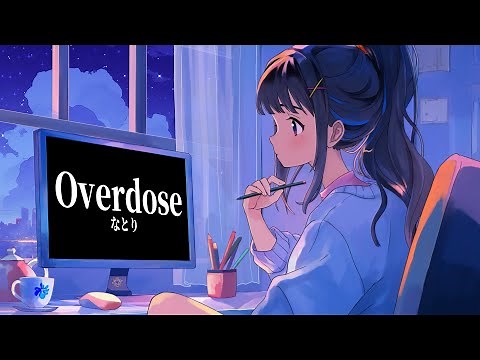 Overdose / なとり （covered by 富士葵）Series vol.6