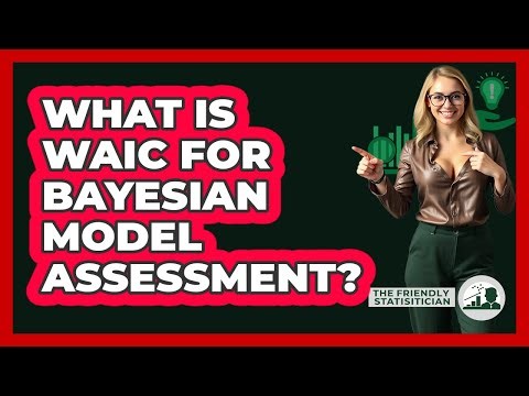 What Is WAIC For Bayesian Model Assessment?