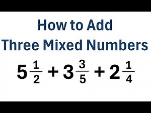 How to Add Three Mixed Numbers