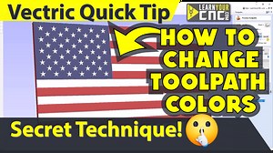 How to Make Multi-Colored Toolpath Previews In Vectric — Learn Your CNC