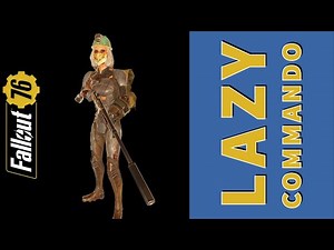 Full Health LAZY Stealth Commando - Fallout 76 Steel Dawn