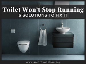 Toilet Won't Stop Running: 6 Solutions To Fix It