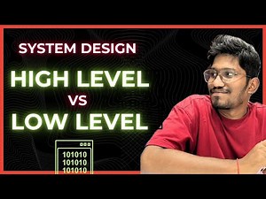 High Level V/S Low Level System Design | Introduction to System Design #systemdesign