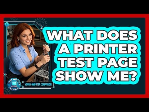 What Does A Printer Test Page Show Me?