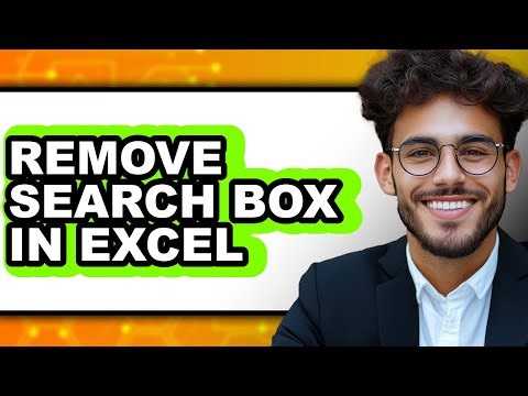 How to Remove Search Box in Excel - Easy Guide