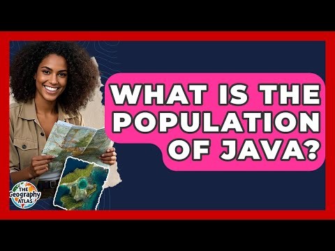 What Is The Population Of Java? - The Geography Atlas
