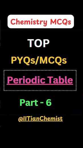 Periodic Table PYQs Part 6 🔥 118 Elements MCQs | Class 11-12 NEET JEE 🚀 #periodictable
