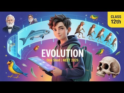 Complete EVOLUTION in One Video | Class 12 Biology NEET 2026