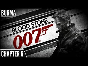 007 Blood Stone (PS3) - Chapter 6: Burma