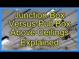 Junction Box Versus Pull Box Above Ceilings Explained