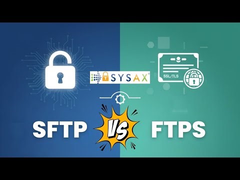 SFTP vs FTPS - Understanding the differences between these two secure file transfer protocols