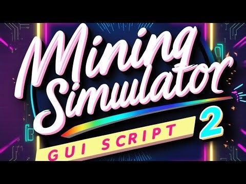 Mining Simulator 2 Script | Auto Farm, Auto Click + Pastebin GUI 💎🚀