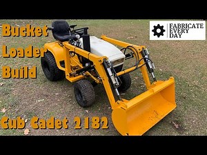 Cub Cadet 2182 Bucket Loader Build