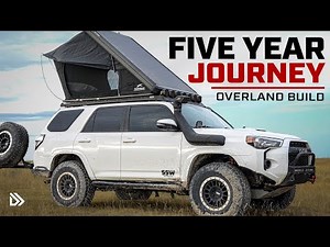 Building My Overland Rig - A 5 Year Journey