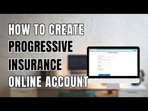 How to Create a Progressive Insurance Online Account