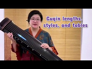 Guqin lengths, styles, and tables