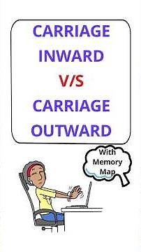 Carriage Inward vs Carriage Outward | Difference |Accounting terms | Dr.Shuchi
