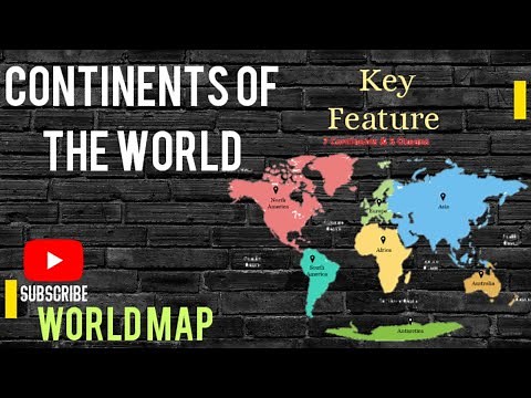 What are the Seven Continents of the World in Order, Continents and their some Features on Map