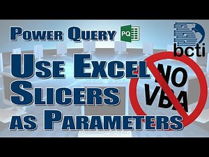Power Query - (NO VBA Version) Use Excel Slicers as Power Query Parameters
