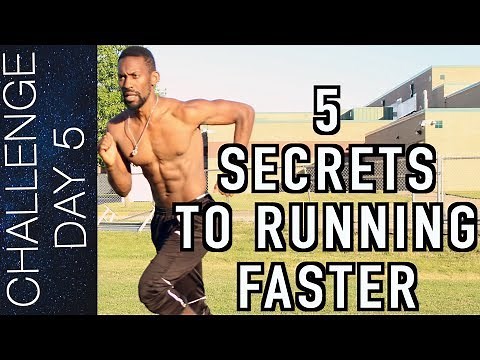 TOP 5 SECRETS TO RUNNING FASTER – HOW TO RUN FASTER – INCREASE YOUR SPEED | Day 5