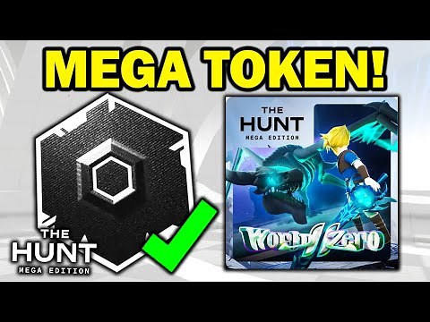 WORLD ZERO MEGA TOKEN! (Tutorial) | The Hunt Mega Edition